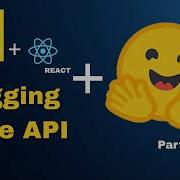 HUGGING FACE API JS React 2 Basic Project Setup