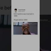 Drill Machine Was Invented In 1889 People Before 1889 Meme Short Memehub Funnymeme