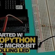 How To Get Started With MicroPython On The BBC Micro Bit Controlling Our LED