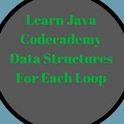 Codecademy Learn Java For Each Loop Programming In 2018