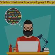 How To Create A Splash Screen In React Native App Using React Lifecycle Method