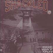 Shackled One Way Out 2020 Full EP