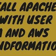 Install Apache On EC2 With User Data And Cloudformation