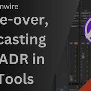 How To Conduct Remote ADR And Voiceover Sessions In Pro Tools