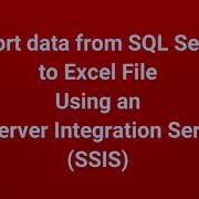 Export Data From SQL Server To Excel File Using An SQL Server Integration Services SSIS Part 4
