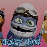Crazy Frog Axel F Meow Meow Brainrot Crazy Frog Sprunki Ding Ding Gummy Bear Covers