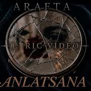 Arafta Anlatsana Official Lyric Video