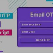 Email OTP Using Html Css And Javascript How To Send Email With Javascript Html Css Javascript