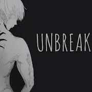 Nightcore Unbreakable Lyrics
