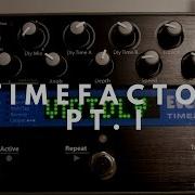 TimeFactor Pt1 Eventide