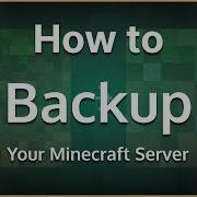 How To Backup Your Minecraft Server
