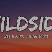 We B Ft Jonah Scott Wildside Lyrics Video