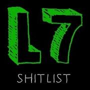 L7 Shitlist Lyrics