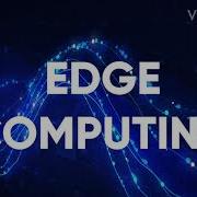 What Is Edge Computing And How Does It Work