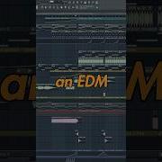 КАК СОЗДАТЬ EDM ТРЕК С НУЛЯ В FL STUDIO Flstudio Musicproduction Edm