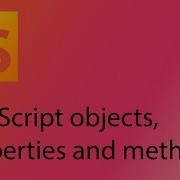 Урок по JavaScript 2021 часть 24 Объекты свойства и методы