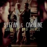 Stefan Caroline Shut Up And Dance