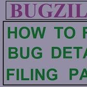 Bugzilla Tutorial 5 BUG FILING PAGE DESCRIPTION HOW TO FILL BUG DETAILS