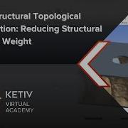 Ansys Structural Topological Optimization Reducing Structural Cost And Weight KETIV Virtual Academy