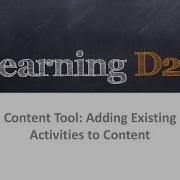 Content Tool Adding Existing Activities To Content 720 D2L Brightspace