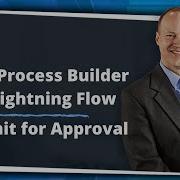8 From Process Builder To Lightning Flow Submit For Approval