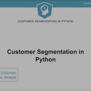 Python Tutorial Customer Segmentation In Python