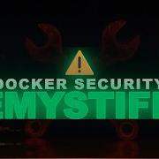 The Ultimate Docker Security Checklist For Production Systems