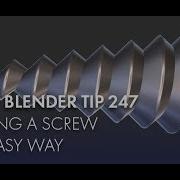 Daily Blender Tip 247 How To Make A Screw Blender 2 7 2 8