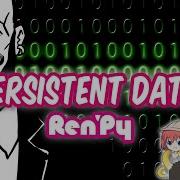 Persistent Data In Ren Py A Friendly Guide On How To Make Your Game Remember Stuff