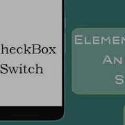 Switch And CheckBox In Android Studio