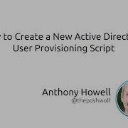 How To Create A New Active Directory User Provisioning Script