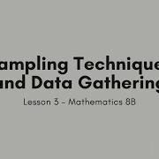 Lesson 3 Sampling Techniques And Data Gathering Mathematics 8B