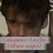 Consequences LoveJoy Full Song Concept With All New Snippets