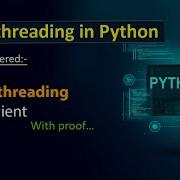 Why To Use Multithreading Multithreading In Python Threading In Python