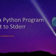 Write A Python Program To Print To Stderr