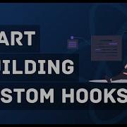 Learn Custom React Hook In 12 Minutes React Hooks Tutorial For Beginners
