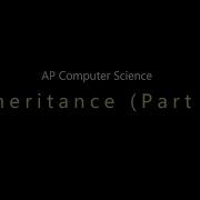 APCS Unit 7 Inheritance Java Part 1
