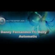 Super High Quality Danny Fernandes Ft Belly Automatic