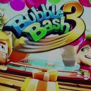 Bubble Bash 3 OST Main Theme Android Version