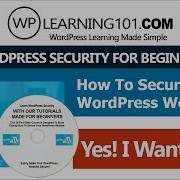 WordPress Security Tutorial Videos Made For Beginners Step By Step