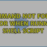 Command Not Found Error When Running Shell Script