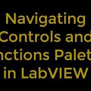 How To Navigate Controls And Functions Palette In LabVIEW