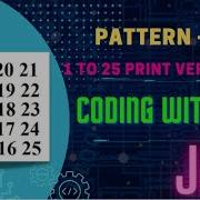 Pattern Program 32 1 To 25 Print Number Vertically In Pattern Number Pattern Program
