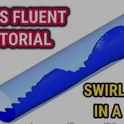 ANSYS Fluent Tutorial Swirling Swirl Flow Multiphase Flow Swirl Flow ANSYS Fluent ANSYS 20