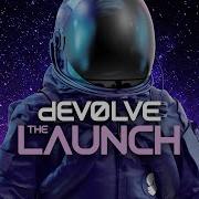 The Launch 41 By DEVOLVE
