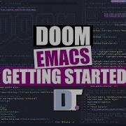 Getting Started With Doom Emacs