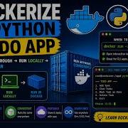 Dockerize A Python App From Scratch Build Run Understand Docker Run It