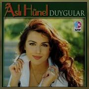 Aslı Hünel Dile Benden Ne Dilersen