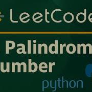Решение задачи на Python для решения палиндрома из Leetcode 9