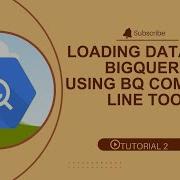 Load Data Into BigQuery Using BQ Command Line Tool Ingestion